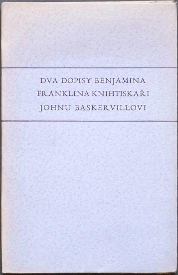 Dva dopisy Benjamina Franklina knihtiskaři Johnu Baskervillovi