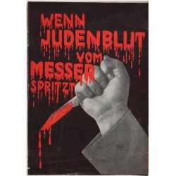 Wenn Judenblut vom Messer spritzt