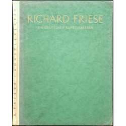 Richard Friese. Ein deutsches Künstlerleben