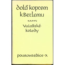 Dolů kopcem k Betlemu. Valašské koledy
