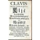 Clavis. Klíč kacířské bludy k rozeznání otvírající, k vykořenění zamykající ...