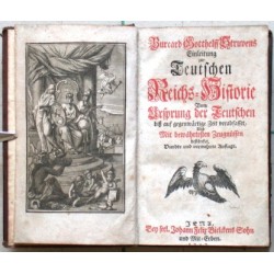 Einleitung zur Teutschen Reichs-Historie vom Ursprung der Teutschen biß auf gegenwärtige Zeit verabfasset und mit