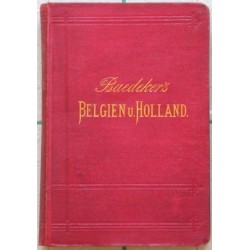 Belgien und Holland nebst den wichtigsten Routen durch Luxemburg.