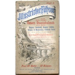 Illustrierter Führer auf den kais.königl. Österr. Staatsbahnen. Heft 6.