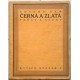 Černá a zlatá. Prósy a scény