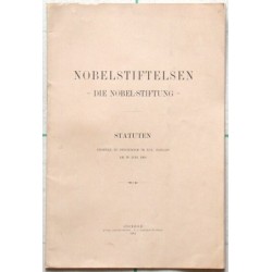 Nobelstiftelsen - Die Nobel-Stiftung. Statuten gegeben zu Stockholm im kgl. Schloss am 29. Juni 1900.