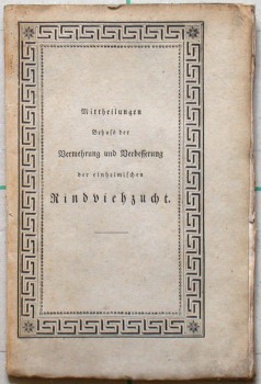 Mittheilungen Behufs der Vermehrung und Verbesserung der einheimischen Rindviehzucht - Alte Drucke, seltene Bücher und Bibliophilien zu verkaufen