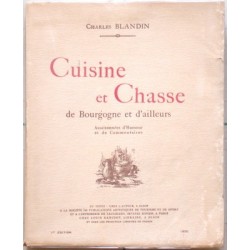 Cuisine et chasse de Bourgogne et d'ailleurs. Assaisonnees d'humour et de commentaires.