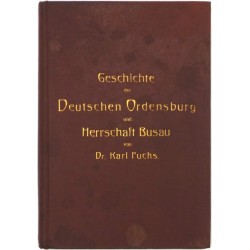 Geschichte der Deutschen Ordensburg und Herrschaft Busau