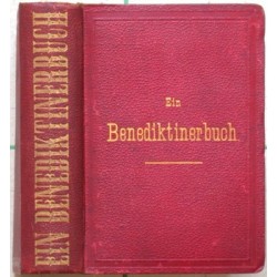 Ein Benediktinerbuch. Geschichte und Beschreibung der bestehenden und Anführung der aufgehobenen Benediktinerstifte in