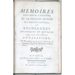 Mémoires Pour Servir ? L'Histoire De La Religion Secr?te Des Anciens Peuples Ou Recherches Historiques Et Critiques Sur Les