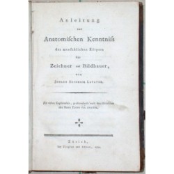 Anleitung zur Anatomischen Kenntniss des menschlichen Körpers für Zeichner und Bildhauer.