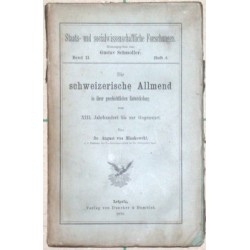 Die schweizerische Allmend in ihrer geschichtlichen Entwickelung vom XIII. Jahrhundert bis zur Gegenwart.