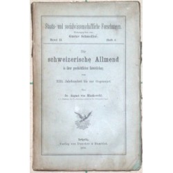 Die schweizerische Allmend in ihrer geschichtlichen Entwickelung vom XIII. Jahrhundert bis zur Gegenwart.