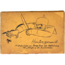 George Grosz. Hintergrund. 17 Zeichnungen zur Ausführung des "Schwejk"