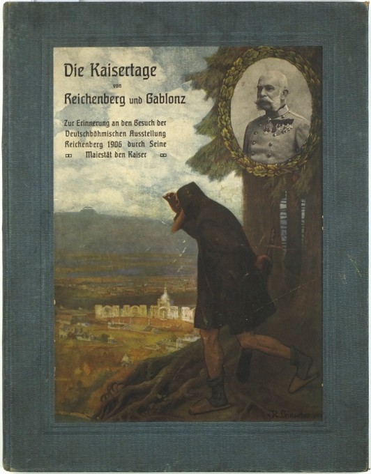 Die Kaisertage von Reichenberg und Gablonz