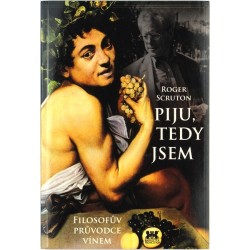 Piju, tedy jsem. Filozofův průvodce vínem