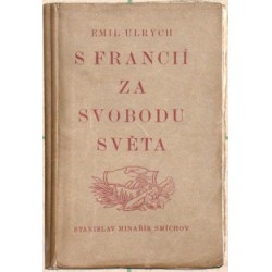S Francií za svobodu světa