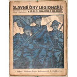 Slavné činy legionářů v Itálii, Francii a na Rusi