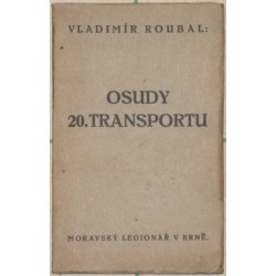 Osudy 20. transportu (ze zápisků a vzpomínek)