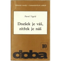 Dnešek je váš, zítřek je náš