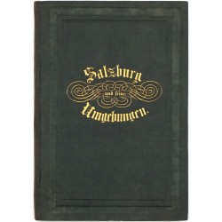 Salzburg und seine Umgebungen - Poppel, Kurz, 1845 - 24 Sthalstiche