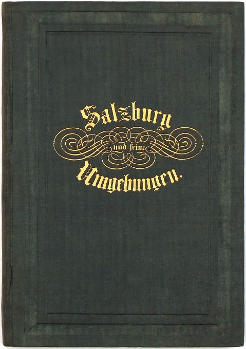 Salzburg und seine Umgebungen - Poppel, Kurz, 1845 - 24 Sthalstiche