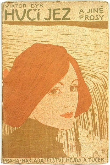 Viktor Dyk - Hučí jez a jiné prosy, Hejda a Tuček, 1903, obálka Preissig