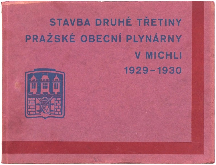 Sudek - Tusar - Stavba druhé třetiny Pražské obecní plynárny v Michli 1929-1930