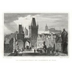 Praha, Karlův most, Hradčany - Die Brückenthürme der Kleinseite in Prag, ocelorytina, Lange, Poppel, 1840