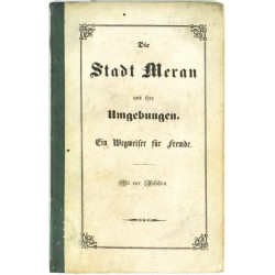 Meran - Zingerle, Die Stadt Meran und ihre Umgebungen, 1850