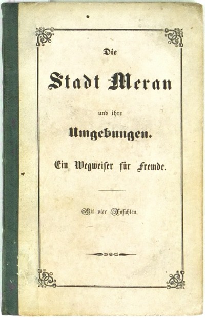 Merano - Zingerle, Die Stadt Meran und ihre Umgebungen, 1850