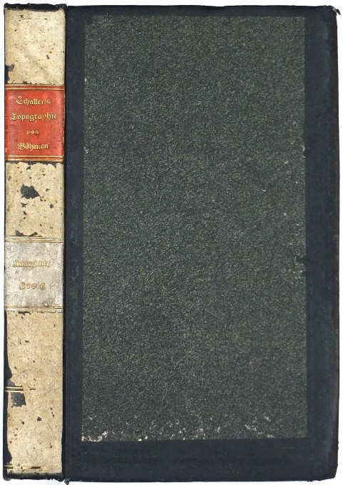 Schaller, Kouřimsko - Topographie des Königreichs Böhmen ... Zehnter Theil. Kauržimer Kreis, Praha, 1788