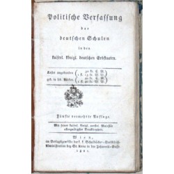 Politische Verfassung der deutschen Schulen in den kaiserl. königl. deutschen Erbstaaten. 5. Auflage