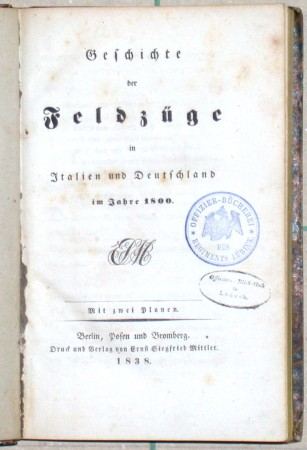 Geschichte der Feldzüge in Italien und Deutschland im Jahre 1800. - Staré tisky, vzácné knihy a bibliofilie na prodej