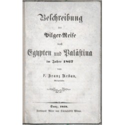 Beschreibung der Pilger-Reise nach Egypten und Palästina im Jahre 1867
