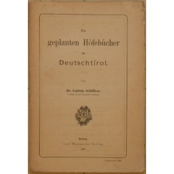 Die gaplanten Höfebücher für Deutschtirol