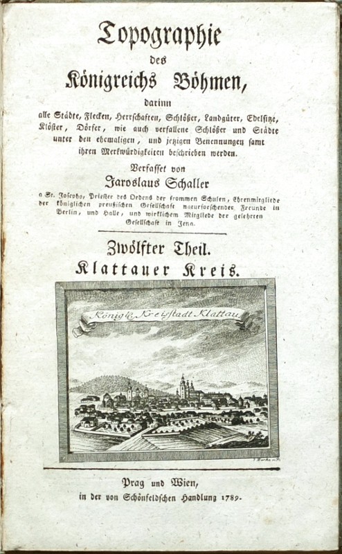 Topographie des Königreichs Böhmen ... Zwölfter Theil. Klattauer Kreis