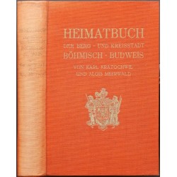 Heimatbuch der Berg- und Kreisstadt Böhmisch-Budweis