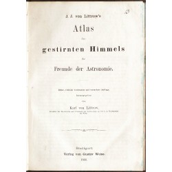 J. J. von Littrow's Atlas des gestirnten Himmels für Freunde der Astronomie